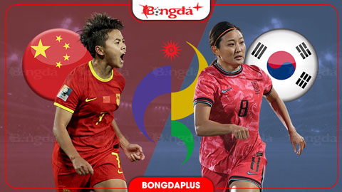 Trung Quốc vs Hàn Quốc tranh huy chương đồng ASIAD 2026: Bài toán dứt điểm