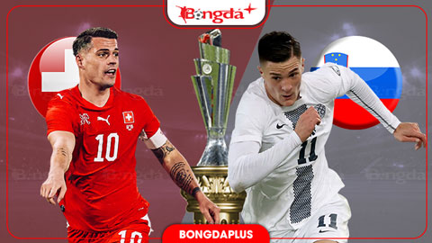 Thụy Sĩ vs Slovenia: Lợi thế sân nhà và cơ hội giữ ngôi đầu bảng